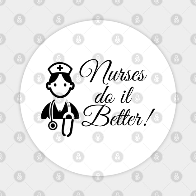 Nurses do it better Magnet by Steady Eyes